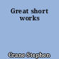 Great short works
