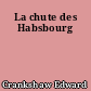 La chute des Habsbourg