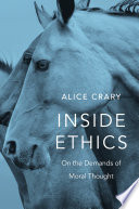 Inside ethics : on the demands of moral thought