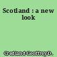 Scotland : a new look
