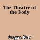 The Theatre of the Body