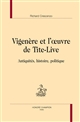 Vigenère et l'oeuvre de Tite-Live : antiquité, histoire et politique