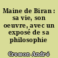 Maine de Biran : sa vie, son oeuvre, avec un exposé de sa philosophie