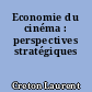 Economie du cinéma : perspectives stratégiques
