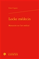 Locke médecin : manuscrits sur l'art médical