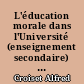 L'éducation morale dans l'Université (enseignement secondaire) : conférences et discussions