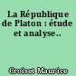 La République de Platon : étude et analyse..