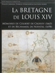 La Bretagne de Louis XIV : Mémoires de Colbert de Croissy (1665) et de Béchameil de Nointel (1698)