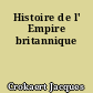 Histoire de l' Empire britannique