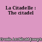 La Citadelle : The citadel