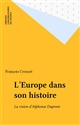 L'Europe dans son histoire : la vision d'Alphonse Dupront : journées d'études organisées par la Société des amis d'Alphonse Dupront... [26-28 septembre 1996, Florence]