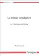Le roman stendhalien : "La chartreuse de Parme"