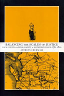 Balancing the scales of justice : local courts and rural society in Southwest France, 1750-1800