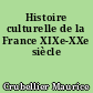 Histoire culturelle de la France XIXe-XXe siècle