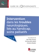 Guide de l'orthophoniste : Volume V : Intervention dans les troubles neurologiques, liés au handicap, soins palliatifs