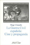 La guerra civil española : cine y propaganda
