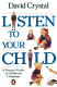 Listen to your child : a parent's guide to children's language