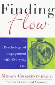 Finding flow : the psychology of engagement with everyday life