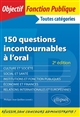 150 questions incontournables à l'oral