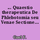 ... Quaestio therapeutica De Phlebotomia seu Venae Sectione...