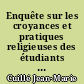 Enquête sur les croyances et pratiques religieuses des étudiants de Montpellier en 1988