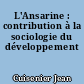 L'Ansarine : contribution à la sociologie du développement