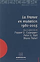 La France en mutation : 1980-2005 : [conférence à Harvard en mai 2002, conférence à sciences Po Paris en mars 2003]