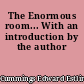 The Enormous room... With an introduction by the author