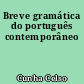 Breve gramática do português contemporâneo