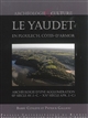Le Yaudet en Ploulec'h, Côtes-d'Armor : archéologie d'une agglomération (IIe siècle av J.-C.-XXe siècle apr. J.-C.)