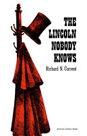 The Lincoln nobody knows