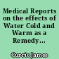 Medical Reports on the effects of Water Cold and Warm as a Remedy...