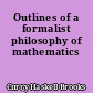 Outlines of a formalist philosophy of mathematics