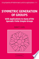 Symmetric generation of groups : with applications to many of the sporadic finite simple groups