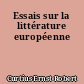 Essais sur la littérature européenne
