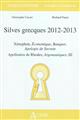 Silves grecques 2012-2013 : Xénophon, Economique, Banquet, Apologie de Socrate : Apollonios de Rhodes, Argonautiques, III