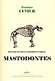 Recherches sur les ossements fossiles : Tome 3 : Mastodontes