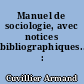 Manuel de sociologie, avec notices bibliographiques... : 1