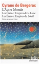L'autre Monde : les Etats et Empires de la Lune : les Etats et Empires du Soleil : suivi du Fragment de Physique
