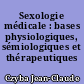 Sexologie médicale : bases physiologiques, sémiologiques et thérapeutiques