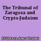 The Tribunal of Zaragoza and Crypto-Judaism