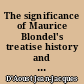 The significance of Maurice Blondel's treatise history and dogma in the French modernist crisis