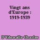 Vingt ans d'Europe : 1919-1939