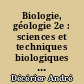 Biologie, géologie 2e : sciences et techniques biologiques et géologiques