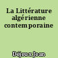 La Littérature algérienne contemporaine