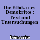 Die Ethika des Demokritos : Text und Untersuchungen