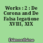 Works : 2 : De Corona and De Falsa legatione XVIII, XIX