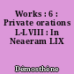 Works : 6 : Private orations L-LVIII : In Neaeram LIX