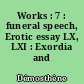 Works : 7 : funeral speech, Erotic essay LX, LXI : Exordia and Letters