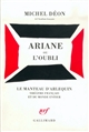 Ariane ou L'oubli : [Paris, Nouveau Théâtre Mouffetard, 19 janvier 1993]